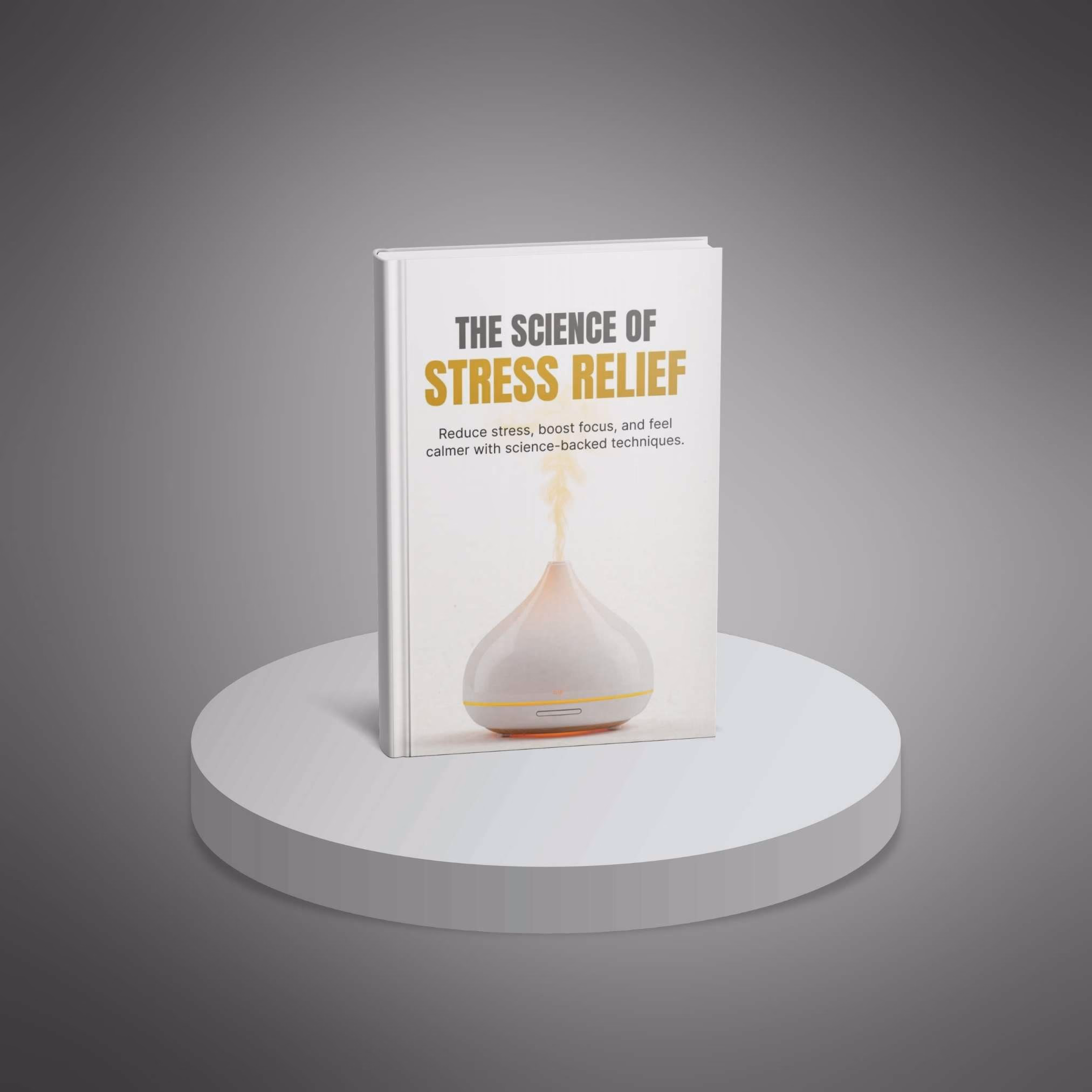 The Science of Stress Relief